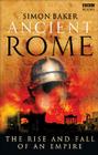 Ancient Rome: The Rise and Fall of An Empire By Simon Baker Cover Image