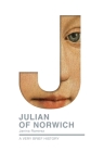 Julian of Norwich: A Very Brief History By Janina Ramirez Cover Image