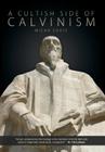 A Cultish Side of Calvinism By Micah Coate Cover Image