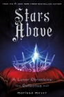 Stars Above: A Lunar Chronicles Collection (The Lunar Chronicles) By Marissa Meyer Cover Image