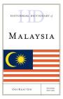 Historical Dictionary of Malaysia, Second Edition (Historical Dictionaries of Asia) Cover Image