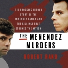 The Menendez Murders: The Shocking Untold Story of the Menendez Family and the Killings That Stunned the Nation Cover Image