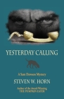 Yesterday Calling: A Sam Dawson Mystery By Steven W. Horn Cover Image