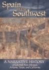 Spain in the Southwest: A Narrative History of Colonial New Mexico, Arizona, Texas, and California Cover Image