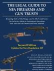 The Legal Guide to NFA Firearms and Gun Trusts: Keeping Safe at the Range and in the Courtroom: The Definitive Guide to Forming and Operating a Gun Tr Cover Image