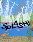 Splash! By Ann Jonas, Ann Jonas (Illustrator) Cover Image