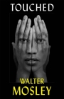 Touched By Walter Mosley Cover Image