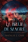 La Bruja de Sangre By Natalie J. Case, Enrique Laurentin (Translator) Cover Image