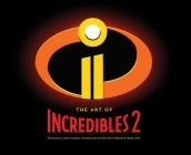 The Art of Incredibles 2: (Pixar Fan Animation Book, Pixar’s Incredibles 2 Concept Art Book) Cover Image