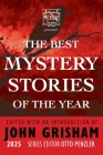 The Mysterious Bookshop Presents the Best Mystery Stories of the Year 2025 By John Grisham (Editor), Otto Penzler (Series edited by) Cover Image