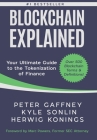 Blockchain Explained: Your Ultimate Guide to the Tokenization of Finance By Peter Gaffney, Kyle Sonlin, Herwig Konings Cover Image