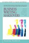 Business Writing Makeovers: Shortcut Solutions to Improve Your Letters, E-Mails, and Faxes By Hawley Roddick Cover Image