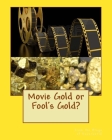 Movie Gold or Fool's Gold? Cover Image