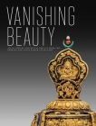 Vanishing Beauty: Asian Jewelry and Ritual Objects from the Barbara and David Kipper Collection By Madhuvanti Ghose (Editor), Usha Balakrishnan (Contributions by), Jane Casey (Contributions by), Madhuvanti Ghose (Contributions by), Li Qianbin (Contributions by), Anne Richter (Contributions by), Maria Zagitova (Contributions by) Cover Image