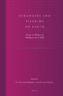 Strangers and Pilgrims on Earth: Essays in Honour of Abraham Van de Beek (Studies in Reformed Theology #22) By Paul van Geest (Editor), Eduardus Van der Borght (Editor) Cover Image