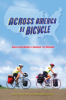 Across America by Bicycle: Alice and Bobbi's Summer on Wheels By Alice Honeywell, Bobbi Montgomery Cover Image
