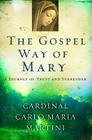 The Gospel Way of Mary: A Journey of Trust and Surrender Cover Image