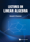 Lectures on Linear Algebra By Donald S. Passman Cover Image