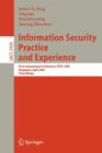 Information Security Practice and Experience: First International Conference, Ispec 2005, Singapore, April 11-14, 2005, Proceedings By Robert H. Deng (Editor), Feng Bao (Editor), Hweehwa Pang (Editor) Cover Image