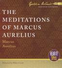 The Meditations of Marcus Aurelius By Marcus Aurelius, Walter Covell (Read by) Cover Image