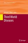 Third World Diseases (Topics in Medicinal Chemistry #7) By Richard L. Elliott (Editor) Cover Image