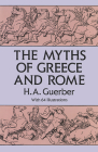 The Myths of Greece and Rome (Anthropology & Folklore S) By H. A. Guerber Cover Image