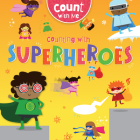 Counting with Superheroes (Count with Me) By John Wood, Amy Li (Illustrator) Cover Image