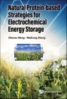 Natural Protein-Based Strategies for Electrochemical Energy Storage Cover Image