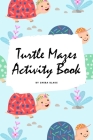 Turtle Mazes Activity Book for Children (6x9 Puzzle Book / Activity Book) Cover Image