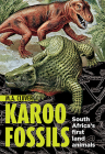 Karoo Fossils: South Africa's First Land Animals By Michael Cluver Cover Image