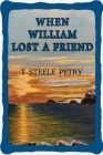 When William Lost A Friend Cover Image