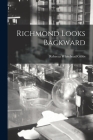 Richmond Looks Backward By Rebecca Whitehead Gibbs Cover Image