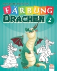 Mein erstes Buch von - Färbung - Drachen 2: Malbuch für Kinder - 25 Zeichnungen - Band 2 By Dar Beni Mezghana (Editor), Dar Beni Mezghana Cover Image