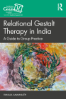 Relational Gestalt Therapy in India: A Guide to Group Practice Cover Image