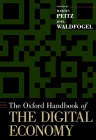 The Oxford Handbook of the Digital Economy (Oxford Handbooks) By Martin Peitz (Editor), Joel Waldfogel (Editor) Cover Image