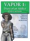 Vapor 1: Diary of an Addict - Education Counselor Guide By Lendell L. Jones Cover Image