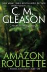 Amazon Roulette (Marina Alexander Adventures #2) By C. M. Gleason, Colleen Gleason Cover Image