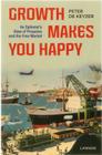 Growth Makes You Happy: An Optimist's View of Progress and the Free Market Cover Image