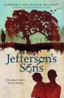 Jefferson's Sons: A Founding Father’s Secret Children By Kimberly Brubaker Bradley Cover Image