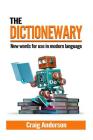 Dictionewary: New words for use in modern language Cover Image