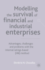 Modelling the Survival of Financial and Industrial Enterprises: Advantages, Challenges and Problems with the Internal Ratings-Based (Irb) Method Cover Image