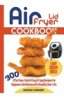 Easy Air Fryer Lid Cookbook By Madison Livermore Cover Image