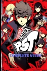 Persona 5 Tactica: Complete Guide - Best Tips and Cheats, Walkthrough, Strategies By Jade McCready Cover Image
