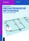 Mechatronische Netzwerke: PRAXIS Und Anwendungen (de Gruyter Studium) Cover Image