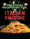 Practical recipes of the italian cuisine By Tiziano Pirlo Cover Image