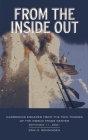 From the Inside Out: Harrowing Escapes from the Twin Towers of the World Trade Center, September 11, 2001 By Erik O. Ronningen Cover Image