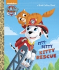 The Itty-Bitty Kitty Rescue (Paw Patrol) (Little Golden Book) By Golden Books, Fabrizio Petrossi (Illustrator) Cover Image