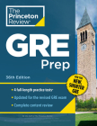 Princeton Review GRE Prep, 36th Edition: 4 Practice Tests + Review & Techniques + Online Features (Graduate School Test Preparation) By The Princeton Review Cover Image