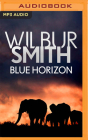 Blue Horizon (Courtney #11) By Wilbur Smith, Sean Barrett (Read by) Cover Image