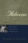 Hebrews: Reformed Expositry Commentary (Reformed Expository Commentary) By Richard D. Phillips Cover Image